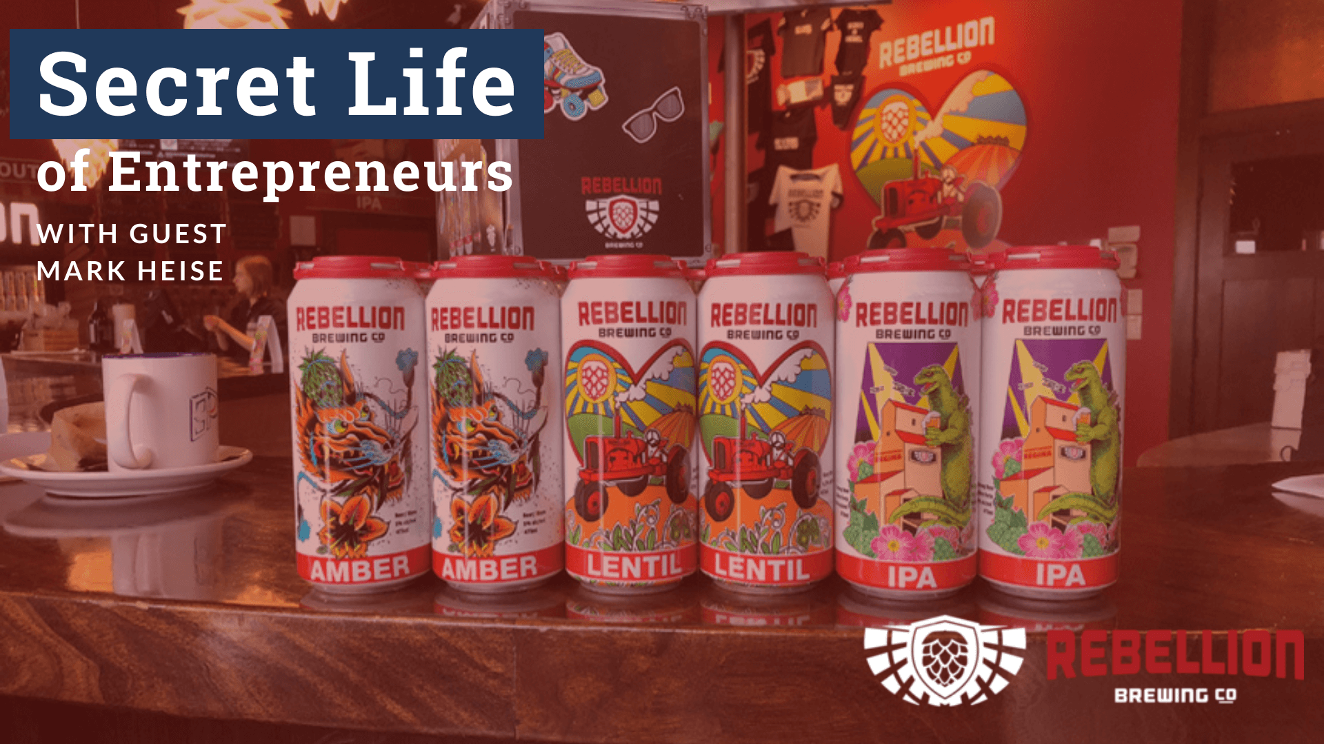 Secret Life Ep. 90 with Mark Heise from Rebellion Brewing